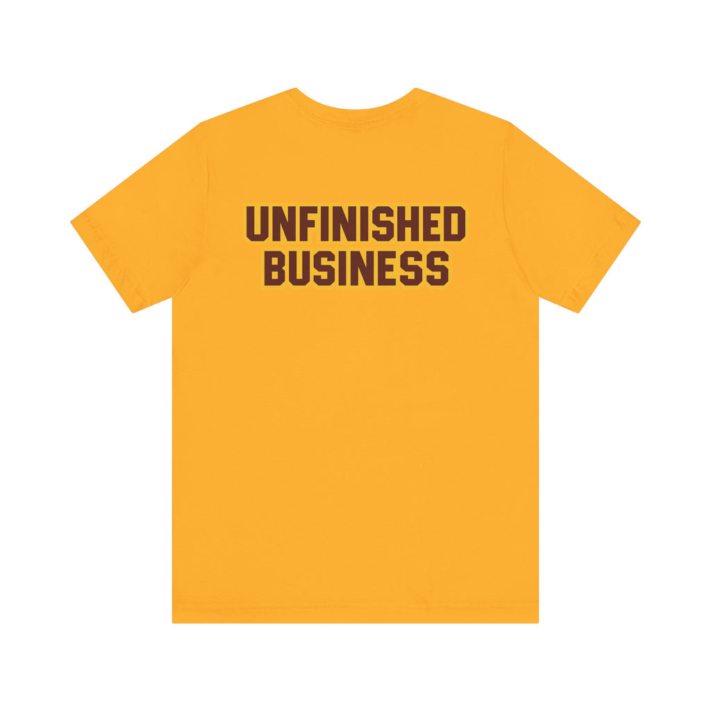 "UNFINISHED BUSINESS TIGER FOOTBALL"  Unisex Jersey Short Sleeve Tee ( 7 color options available)