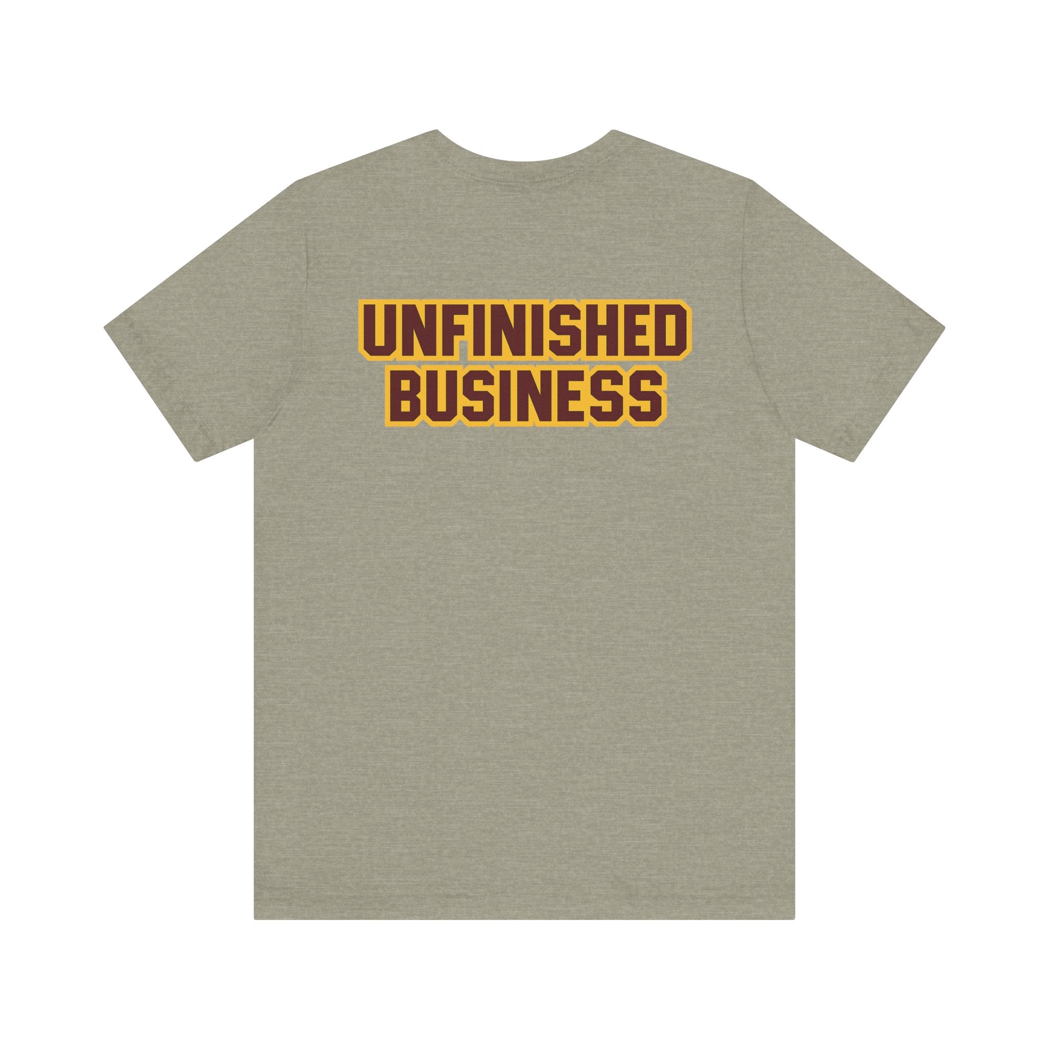 "UNFINISHED BUSINESS TIGER FOOTBALL"  Unisex Jersey Short Sleeve Tee ( 7 color options available)