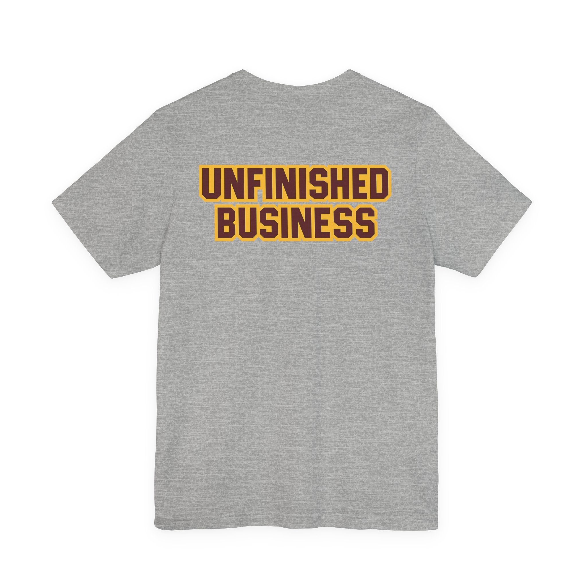 "UNFINISHED BUSINESS TIGER FOOTBALL"  Unisex Jersey Short Sleeve Tee ( 7 color options available)