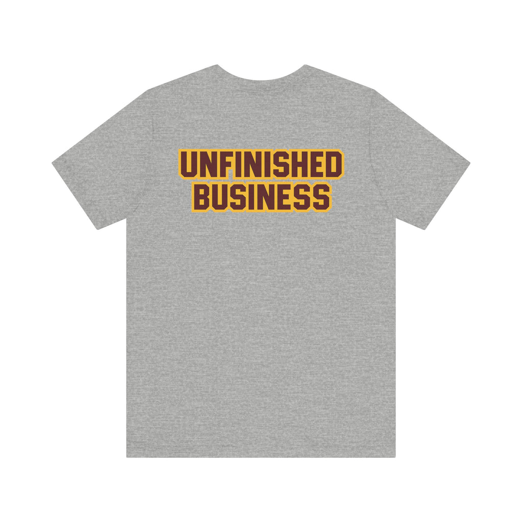 "UNFINISHED BUSINESS TIGER FOOTBALL"  Unisex Jersey Short Sleeve Tee ( 7 color options available)